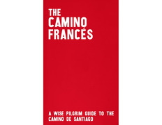 The Camino Francés-A wise Pilgrim guide to the Camino