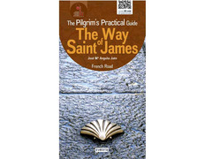 The Way of Saint James. A Pilgrims Guide