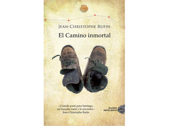 El Camino Inmortal - Jean-Christophe Rufin