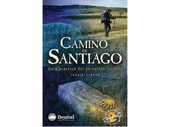 Camino de Santiago. Guía práctica del Peregrino Jacobeo