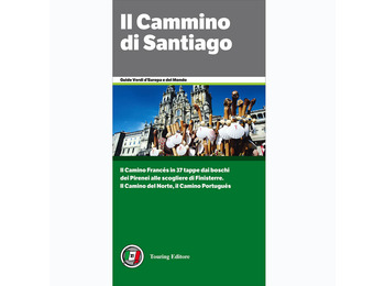 Il Camino di Santiago - Guide Verdi de Europa e del Mondo