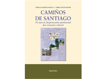 Camiños de Santiago - 50 años de desprotección