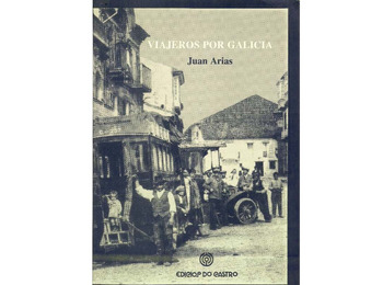 Viajeros por Galicia - Juan Arias (Edicios do Castro)