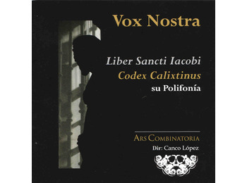 Vox Nostra. Liber Sancti Iacobi. Codex Calixtinus. Su polifonía.