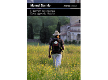 El Camino de Santiago: Doce siglos de historia - Manuel Garrido