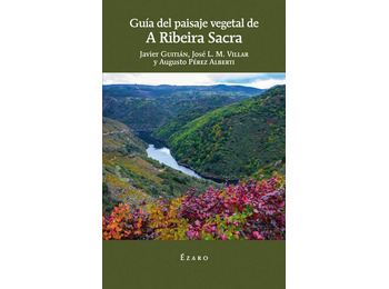 Guía del paisaje vegatal de A Ribeira Sacra. Ézaro