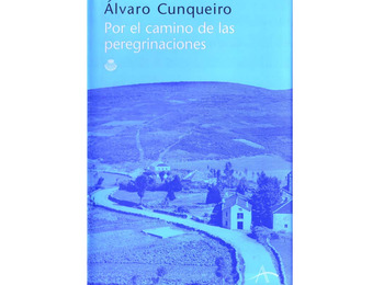 Por el Camino de las peregrinaciones. Cunqueiro