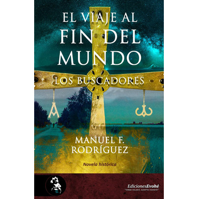 El Viaje Al Fin Del Mundo. Los Buscadores. Manuel F. Rodríguez