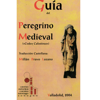 Guía del peregrino medieval-Codex Calixtinus