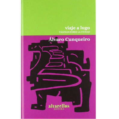 Viaje a Lugo- Álvaro Cunqueiro